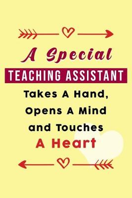 Book cover for A Special Teaching Assistant Takes A Hand, Opens A Mind and Touches A Heart