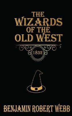 Book cover for The Wizards of the Old West