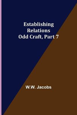 Book cover for Establishing Relations; Odd Craft, Part 7.