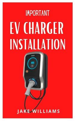 Book cover for Important Ev Charger Installation