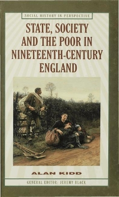 Book cover for State, Society, and the Poor in Nineteenth-Century England