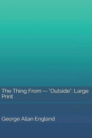 Cover of The Thing from -- Outside