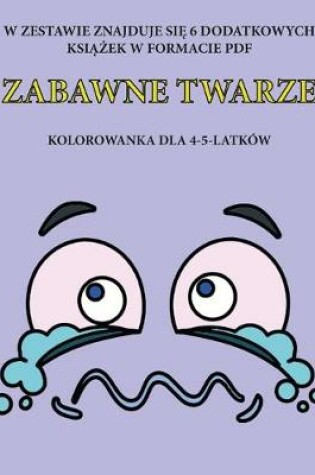 Cover of Kolorowanka dla 4-5-latków (Zabawne Twarze)