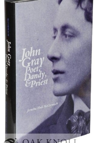 Cover of John Gray: Poet, Dandy and Priest