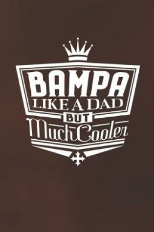 Cover of Bampa Like A Dad But Cooler