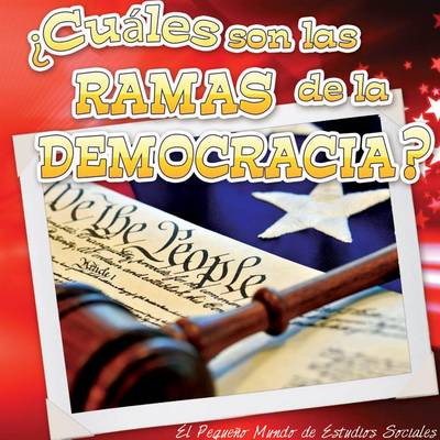 Book cover for Cuales Son Las Ramas de La Democracia? (What Are the Branches of Democracy?)