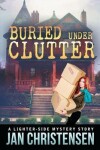 Book cover for Buried Under Clutter