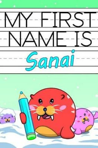 Cover of My First Name is Sanai