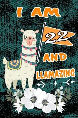 Book cover for I Am 22 and Llamazing