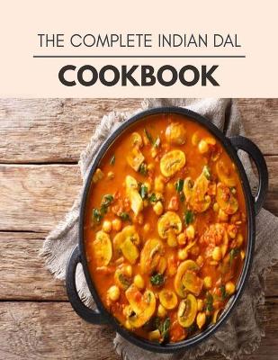 Book cover for The Complete Indian Dal Cookbook