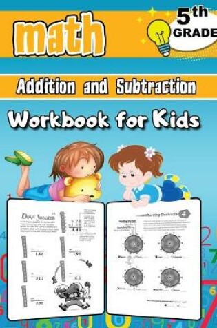 Cover of 5th Grade Math Addition and Subtraction Workbook for Kids