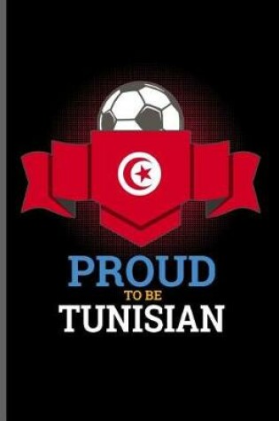 Cover of Proud to be Tunisian