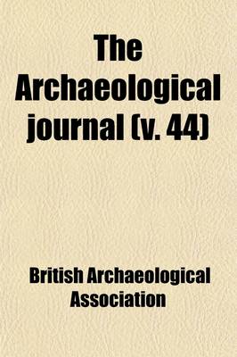 Book cover for The Archaeological Journal (Volume 44)