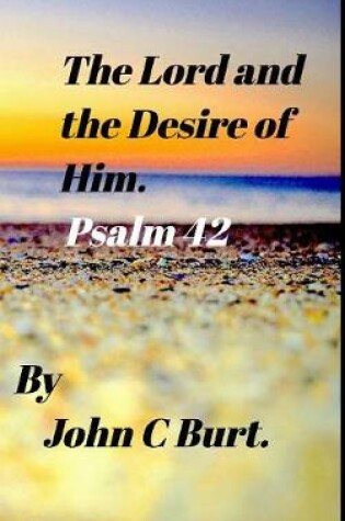 Cover of The Lord and the Desire of Him.