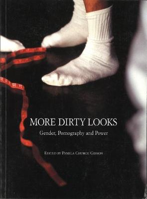 Book cover for More Dirty Looks: Gender, Pornography and Power