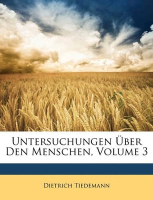 Book cover for Untersuchungen Über Den Menschen, Volume 3