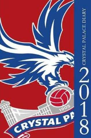 Cover of Crystal Palace Diary 2018