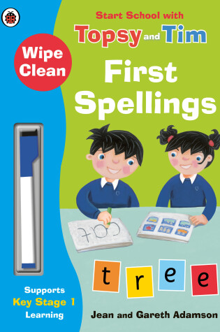 Cover of Wipe-Clean First Spellings: Start School with Topsy and Tim