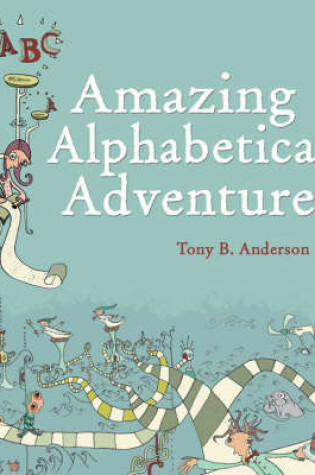 Cover of Amazing Alphabetical Adventures