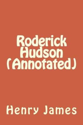 Cover of Roderick Hudson (Annotated)