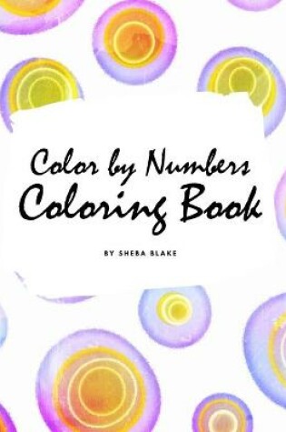 Cover of Color by Numbers Coloring Book for Children (8.5x8.5 Coloring Book / Activity Book)