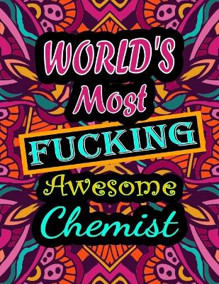 Book cover for World's Most Fucking Awesome chemist