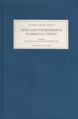 Book cover for Texts and the Repression of Medieval Heresy