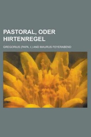 Cover of Pastoral, Oder Hirtenregel