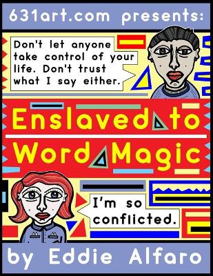 Book cover for Enslaved to Word Magic