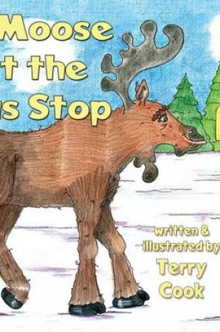 Cover of A Moose at the Bus Stop