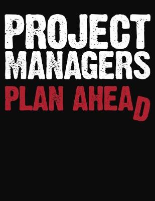 Book cover for Project Managers Plan Ahead