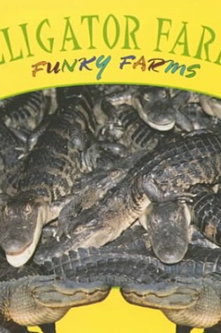 Cover of Alligator Farms