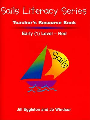 Cover of Sails Literacy Teacher's Resource Book, Early (1) Level-Red