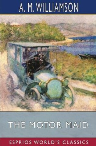 Cover of The Motor Maid (Esprios Classics)