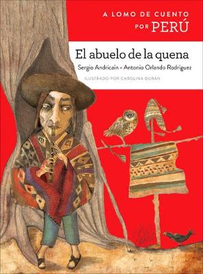 Book cover for A Lomo de Cuento Por Perú El Abuelo de la Quena