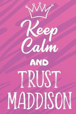 Book cover for Keep Calm And Trust Maddison