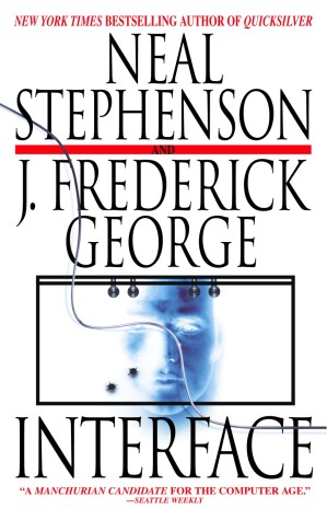 Interface by Neal Stephenson, J. Frederick George