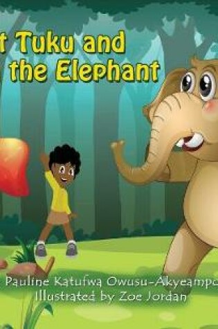 Cover of Meet Tuku and Mumba the Elephant