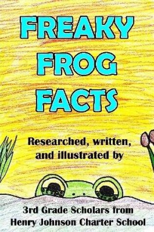 Cover of Freaky Frog Facts