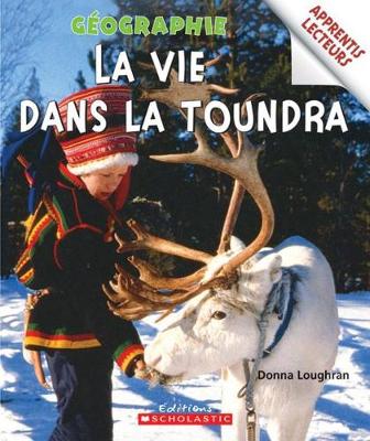 Book cover for Apprentis Lecteurs - G?ographie: La Vie Dans La Toundra