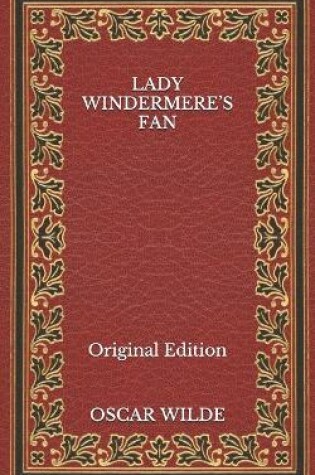 Cover of Lady Windermere's Fan - Original Edition