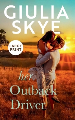 Book cover for Her Outback Driver (Large Print Hardback)