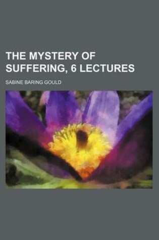 Cover of The Mystery of Suffering, 6 Lectures