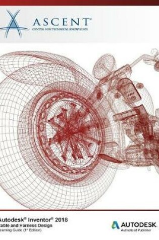 Cover of Autodesk Inventor 2018 Cable and Harness Design