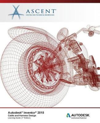 Book cover for Autodesk Inventor 2018 Cable and Harness Design