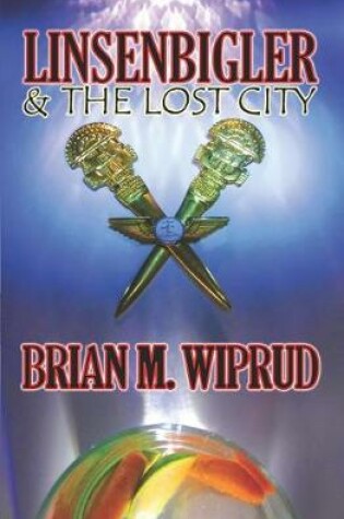 Cover of Linsenbigler & The Lost City