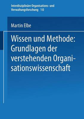 Book cover for Wissen und Methode: Grundlagen der verstehenden Organisationswissenschaft