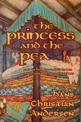 Cover of The Princess and the Pea and Other Favorite Tales (with Original Illustrations)