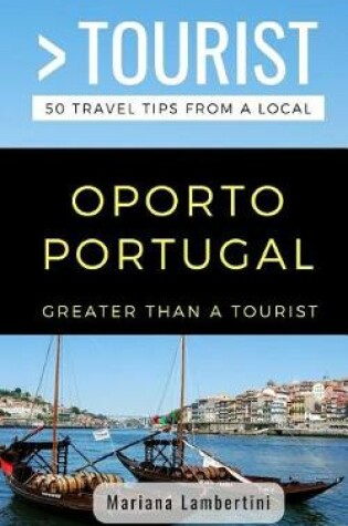 Cover of Greater Than a Tourist- Oporto Portugal