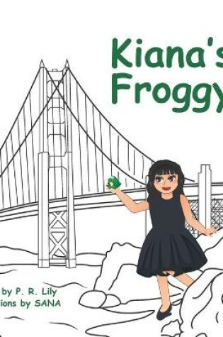 Cover of Kiana's Froggy